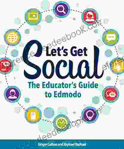 Let s Get Social: The Educator s Guide to Edmodo