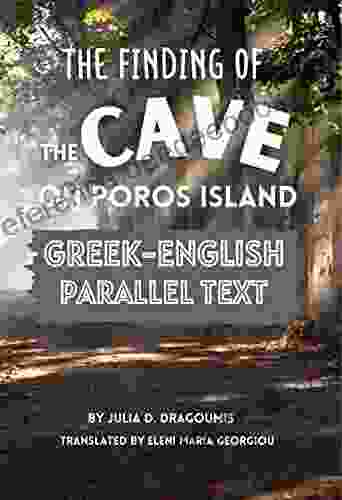 The Finding Of The Cave On Poros Island: Greek English Parallel Text