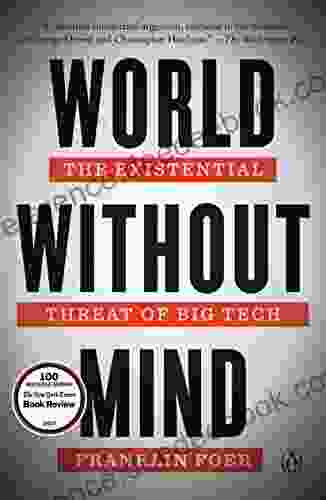 World Without Mind: The Existential Threat of Big Tech