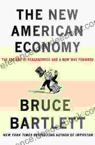 The New American Economy: The Failure Of Reaganomics And A New Way Forward