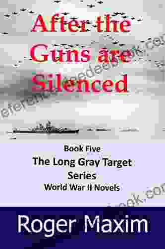 After The Guns Are Silenced: Five Long Gray Target (The Long Gray Target 5)