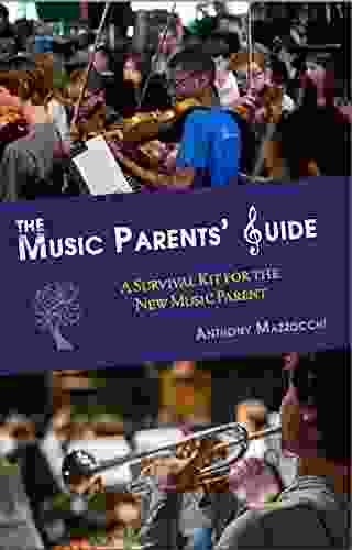 The Music Parents Guide: A Survival Kit for the New Music Parent