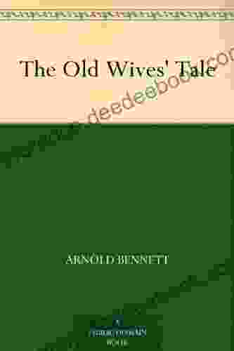 The Old Wives Tale Arnold Bennett