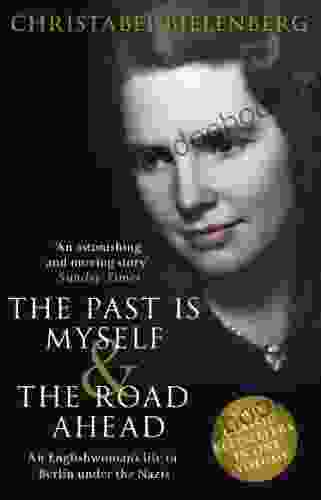 The Past is Myself The Road Ahead Omnibus: When I Was a German 1934 1945