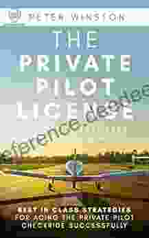 The Private Pilot License Checkride Test Prep FAA Edition: Best in Class Strategies for Acing the Private Pilot Checkride Successfully (Scientia Study Guides)