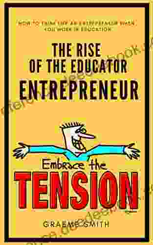 Embrace The Tension: The Rise of the Educator Entrepreneur