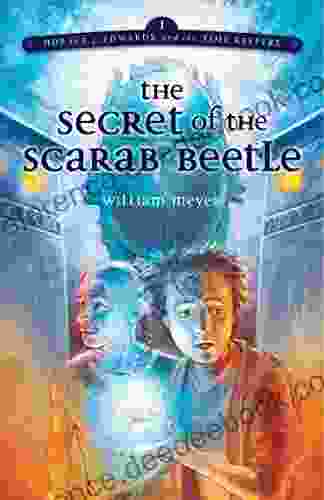 Horace: Secret Of Scarab Beetle (Horace J Edwards And The Time Keepers 1)