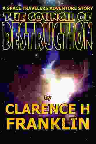 The Council of Destruction: A Space Travelers Adventure Story (The Space Travelers 1)