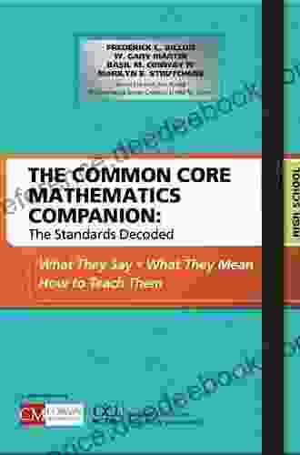 The Common Core Mathematics Companion: The Standards Decoded Grades 3 5: What They Say What They Mean How To Teach Them (Corwin Mathematics Series)