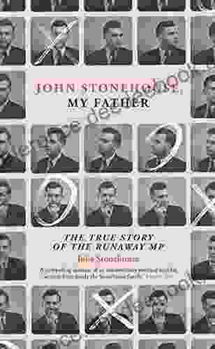 John Stonehouse My Father: The True Story Of The Runaway MP