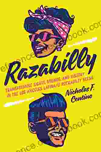 Razabilly: Transforming Sights Sounds and History in the Los Angeles Latina/o Rockabilly Scene