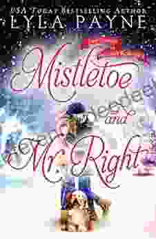 Mistletoe and Mr Right: Two Stories of Holiday Romance