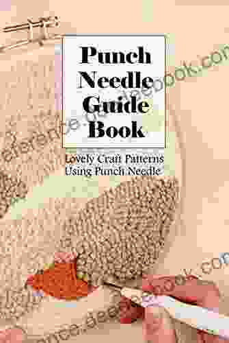 Punch Needle Guide Book: Lovely Craft Patterns Using Punch Needle