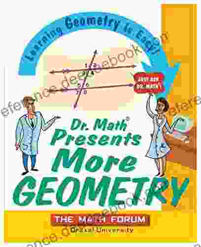 Dr Math Presents More Geometry : Learning Geometry is Easy Just ask Dr Math PDF: The Math Forum Drexel University