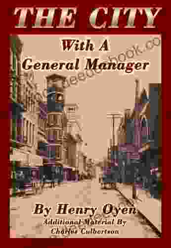 A City With A General Manager: The Staunton Virginia Plan That Made One Dollar Of City Money Go As Far As Two Had Gone Before