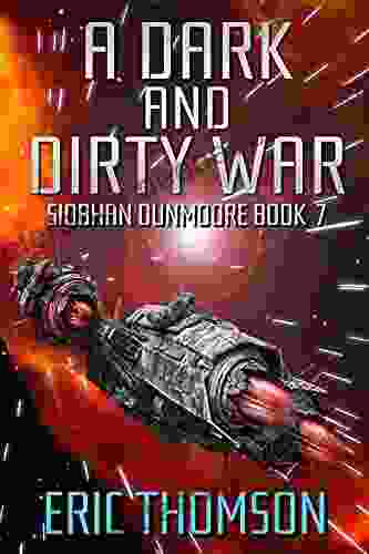 A Dark And Dirty War (Siobhan Dunmoore 7)