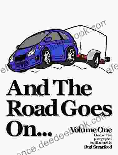 And The Road Goes On : Volume One