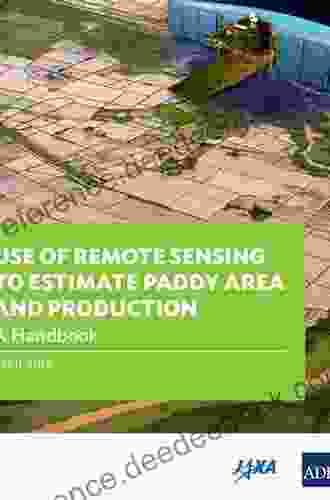 Use of Remote Sensing to Estimate Paddy Area and Production: A Handbook