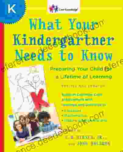 What Your Kindergartner Needs to Know (Revised and updated): Preparing Your Child for a Lifetime of Learning (The Core Knowledge Series)