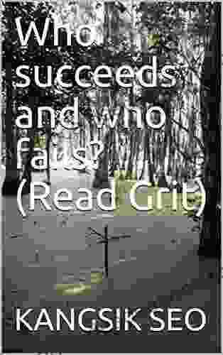 Who succeeds and who fails? (Read Grit)