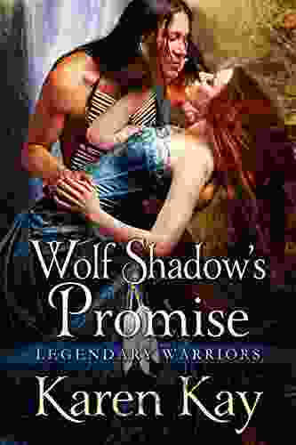 WOLF SHADOW S PROMISE (Legendary Warriors 4)