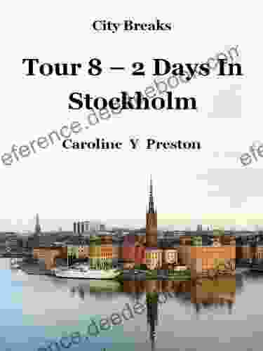 City Breaks Tour 8 2 Days In Stockholm